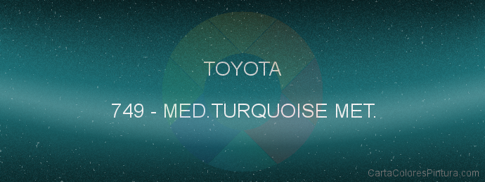 Pintura Toyota 749 Med.turquoise Met.