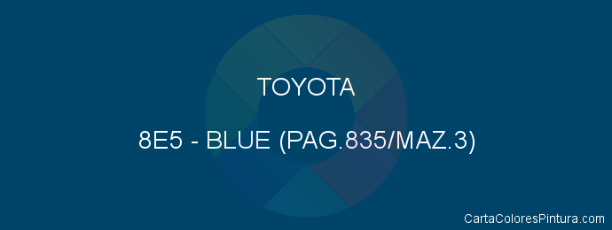 Pintura Toyota 8E5 Blue (pag.835/maz.3)