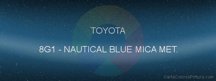 Pintura Toyota 8G1 Nautical Blue Mica Met.