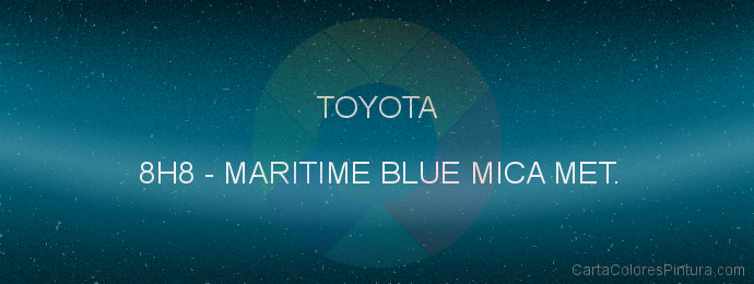 Pintura Toyota 8H8 Maritime Blue Mica Met.