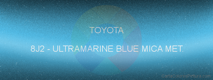 Pintura Toyota 8J2 Ultramarine Blue Mica Met.