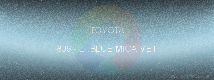 Pintura Toyota 8J6 Lt.blue Mica Met.