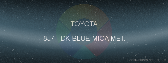 Pintura Toyota 8J7 Dk.blue Mica Met.