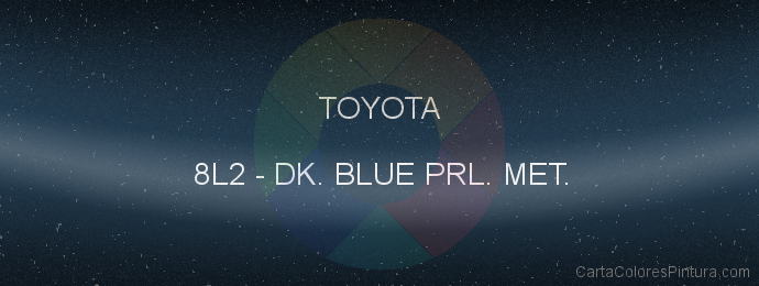 Pintura Toyota 8L2 Dk. Blue Prl. Met.