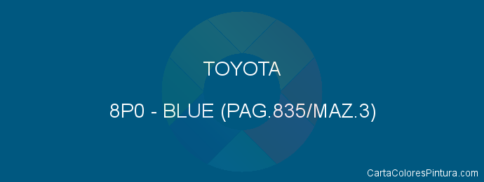 Pintura Toyota 8P0 Blue (pag.835/maz.3)