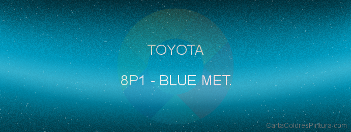 Pintura Toyota 8P1 Blue Met.