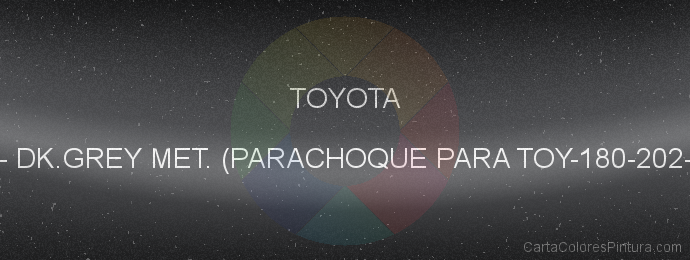 Pintura Toyota C05 Dk.grey Met. (parachoque Para Toy-180-202-6n9)