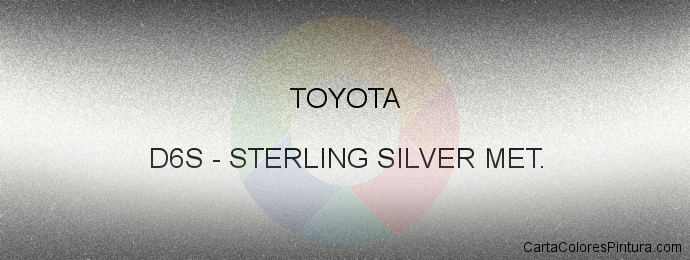 Pintura Toyota D6S Sterling Silver Met.