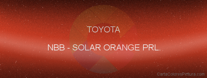 Pintura Toyota NBB Solar Orange Prl.