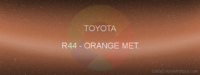 Pintura Toyota R44 Orange Met.