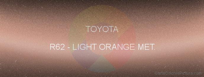 Pintura Toyota R62 Light Orange Met.