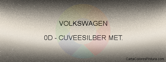 Pintura Volkswagen 0D Cuveesilber Met.