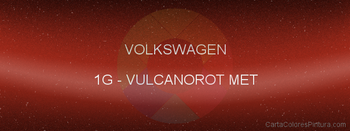 Pintura Volkswagen 1G Vulcanorot Met