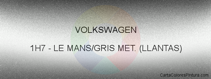 Pintura Volkswagen 1H7 Le Mans/gris Met. (llantas)