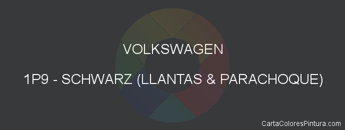 Pintura Volkswagen 1P9 Schwarz (llantas & Parachoque)