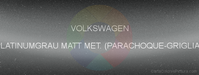 Pintura Volkswagen 1RR Platinumgrau Matt Met. (parachoque-griglia-tetto