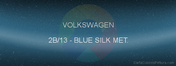 Pintura Volkswagen 2B/13 Blue Silk Met.