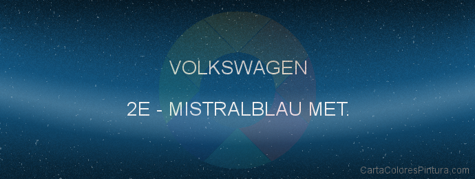 Pintura Volkswagen 2E Mistralblau Met.