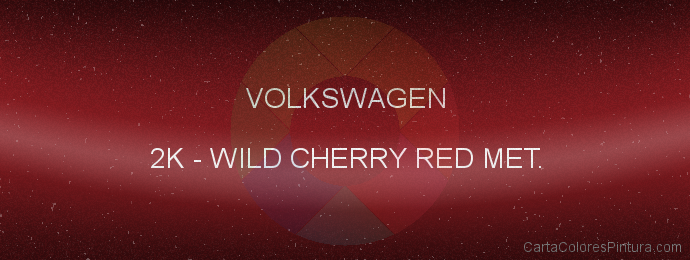 Pintura Volkswagen 2K Wild Cherry Red Met.
