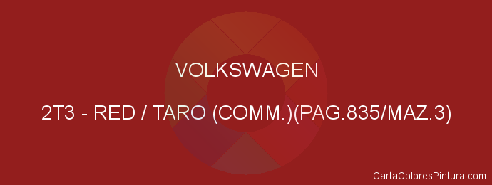 Pintura Volkswagen 2T3 Red / Taro (comm.)(pag.835/maz.3)