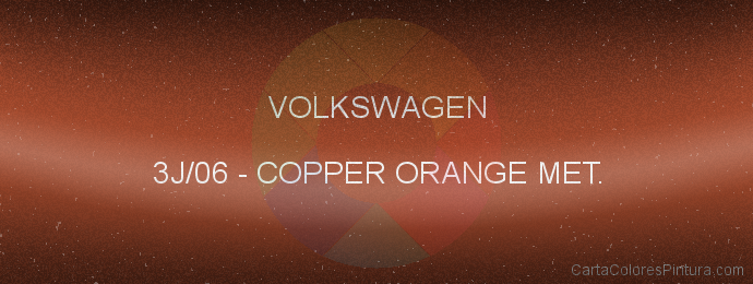 Pintura Volkswagen 3J/06 Copper Orange Met.