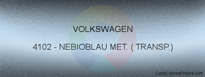 Pintura Volkswagen 4102 Nebioblau Met. ( Transp.)