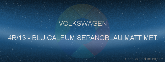 Pintura Volkswagen 4R/13 Blu Caleum Sepangblau Matt Met.
