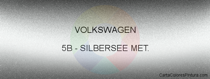 Pintura Volkswagen 5B Silbersee Met.