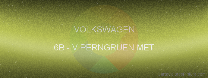 Pintura Volkswagen 6B Viperngruen Met.