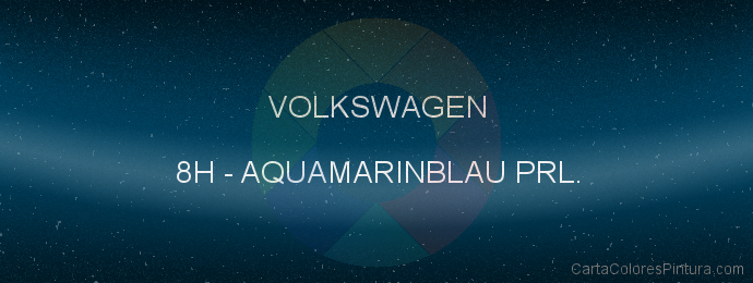 Pintura Volkswagen 8H Aquamarinblau Prl.