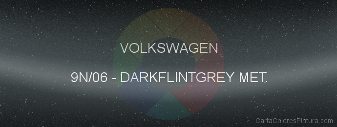 Pintura Volkswagen 9N/06 Darkflintgrey Met.