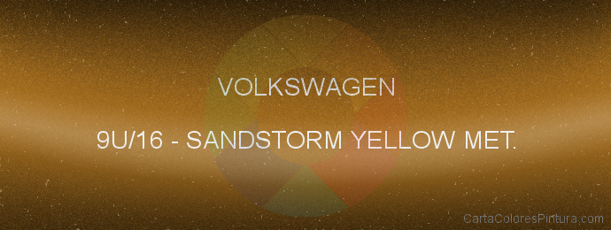 Pintura Volkswagen 9U/16 Sandstorm Yellow Met.