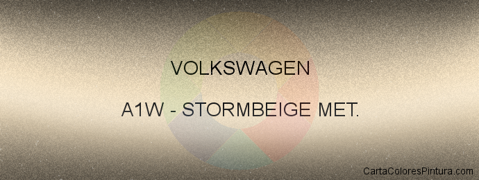 Pintura Volkswagen A1W Stormbeige Met.