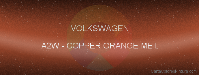 Pintura Volkswagen A2W Copper Orange Met.