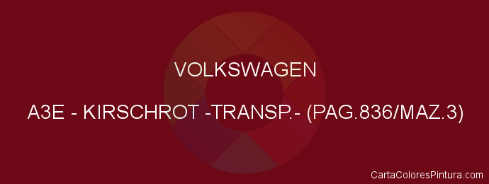 Pintura Volkswagen A3E Kirschrot -transp.- (pag.836/maz.3)