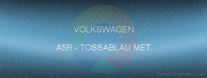 Pintura Volkswagen A5R Tossablau Met.