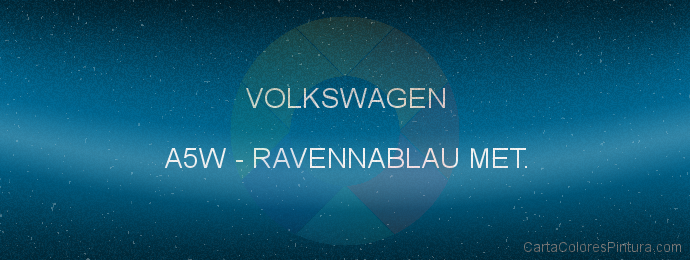 Pintura Volkswagen A5W Ravennablau Met.