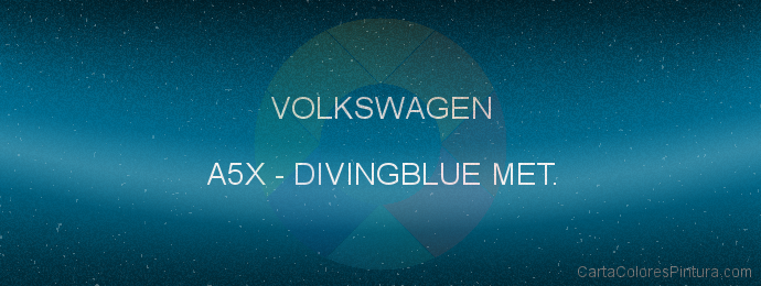Pintura Volkswagen A5X Divingblue Met.
