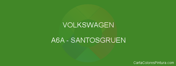 Pintura Volkswagen A6A Santosgruen