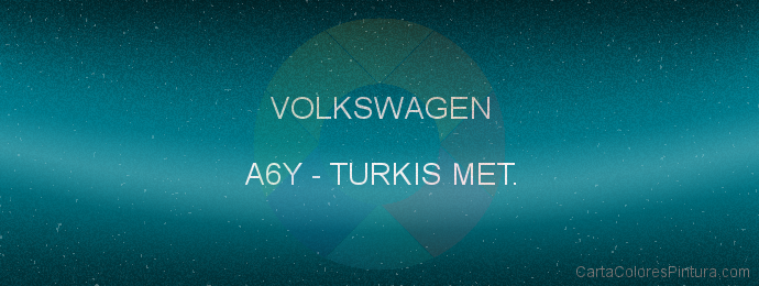 Pintura Volkswagen A6Y Turkis Met.