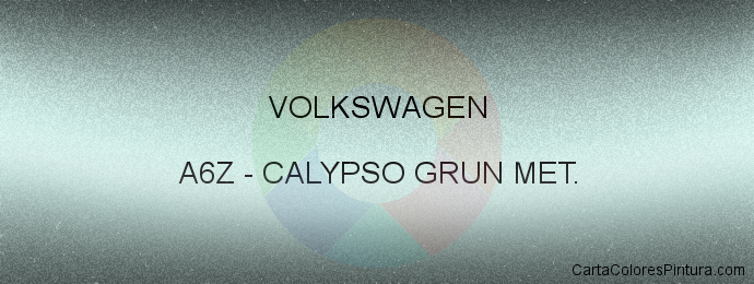 Pintura Volkswagen A6Z Calypso Grun Met.