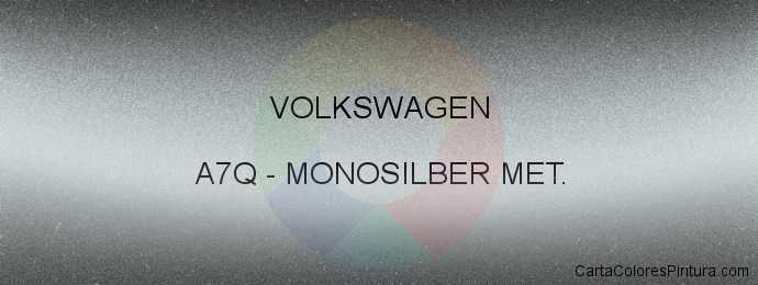 Pintura Volkswagen A7Q Monosilber Met.