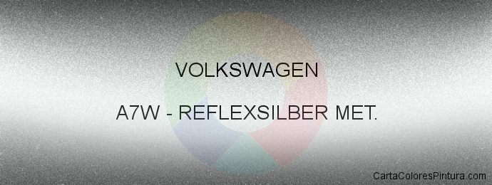 Pintura Volkswagen A7W Reflexsilber Met.