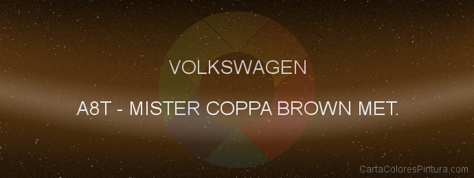 Pintura Volkswagen A8T Mister Coppa Brown Met.