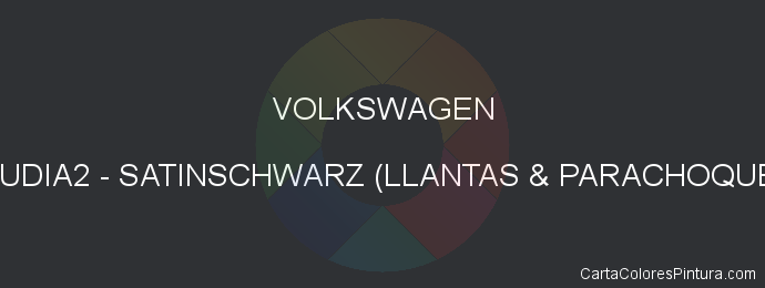 Pintura Volkswagen AUDIA2 Satinschwarz (llantas & Parachoque)