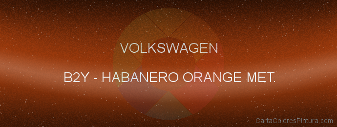 Pintura Volkswagen B2Y Habanero Orange Met.
