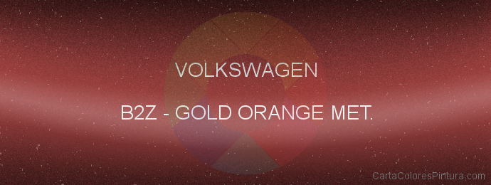 Pintura Volkswagen B2Z Gold Orange Met.