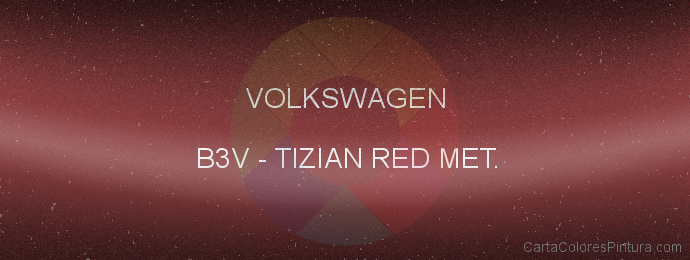 Pintura Volkswagen B3V Tizian Red Met.