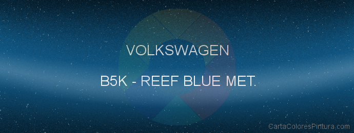 Pintura Volkswagen B5K Reef Blue Met.