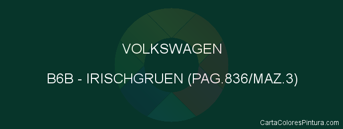 Pintura Volkswagen B6B Irischgruen (pag.836/maz.3)